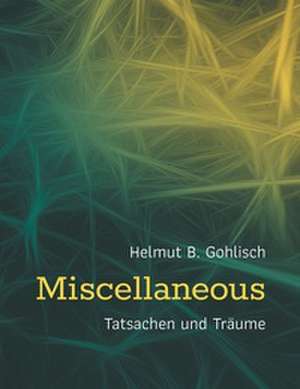 Miscellaneous de Helmut B. Gohlisch