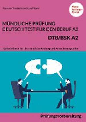 Mündliche Prüfung Deutsch-Test für den Beruf A2 - DTB/BSK A2 de Rosa von Trautheim