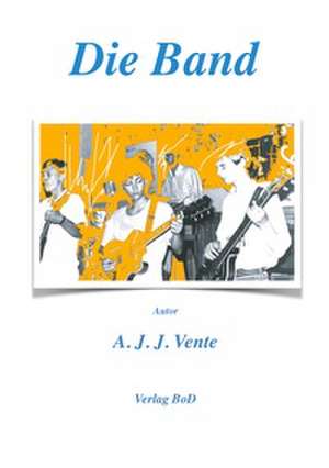 Die Band de A. J. J. Vente
