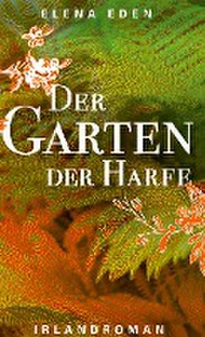 Der Garten der Harfe de Elena Eden