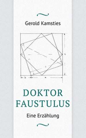 Doktor Faustulus de Gerold Kamsties