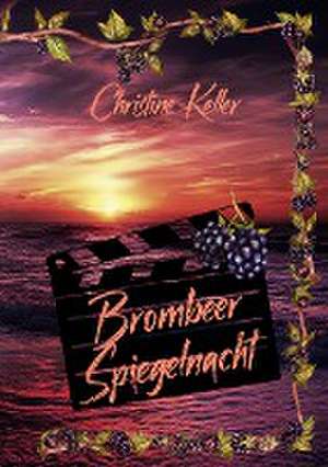 Brombeer Spiegelnacht de Christine Keller