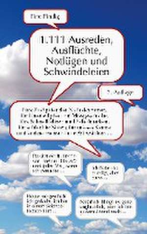 1.111 Ausreden, Ausflüchte, Notlügen und Schwindeleien de Fine Findig