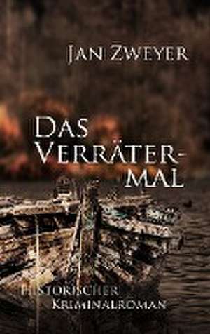 Das Verrätermal de Jan Zweyer