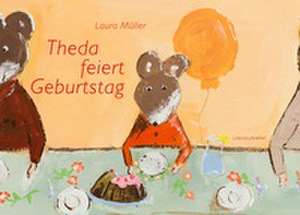 Theda feiert Geburtstag de Laura Müller
