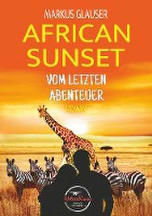 African Sunset de Markus Glauser