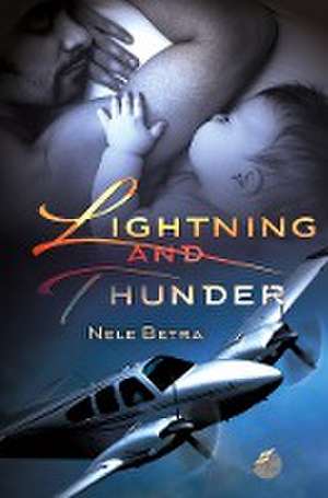 Lightning and Thunder de Nele Betra