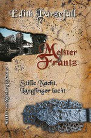 Meister Frantz: Stille Nacht, Langfinger lacht de Edith Parzefall