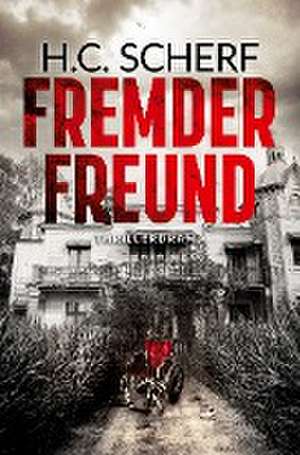 Fremder Freund de H. C. Scherf