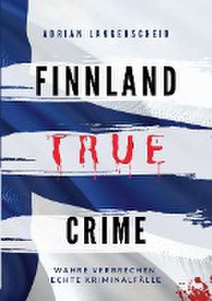 Finnland True Crime de Adrian Langenscheid