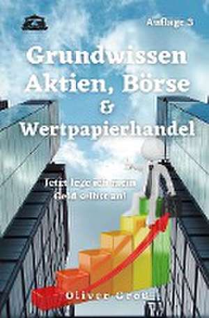 Groß, O: Grundwissen Aktien, Börse & Wertpapierhandel