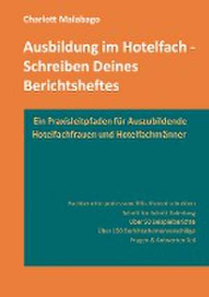 Ausbildung im Hotelfach - Schreiben Deines Berichtsheftes de Charlott Malabago