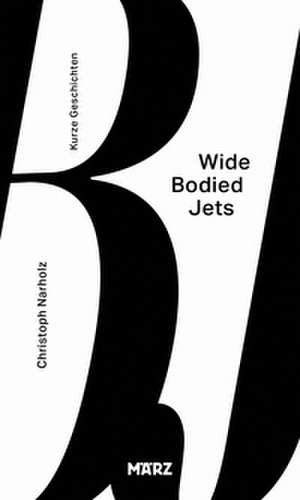 Wide Bodied Jets de Christoph Narholz