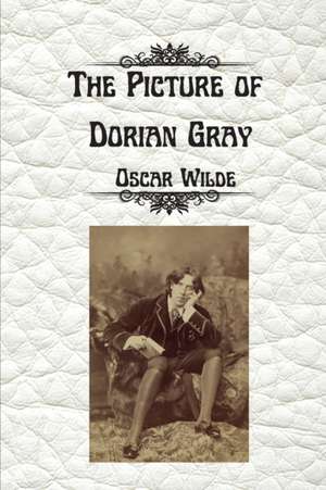 The Picture of Dorian Gray by Oscar Wilde de Oscar Wilde