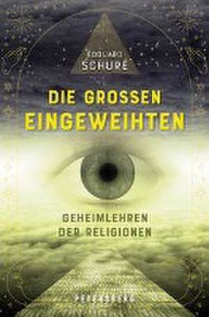 Die großen Eingeweihten de Edouard Schuré