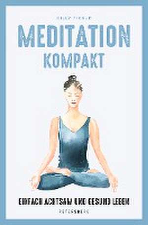 Meditation kompakt de Gilly Pickup