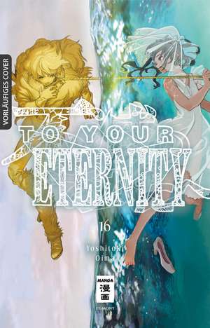 To Your Eternity 16 de Yoshitoki Oima