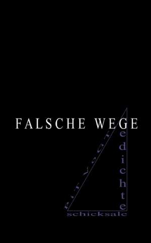 Falsche Wege de Pit Vogt