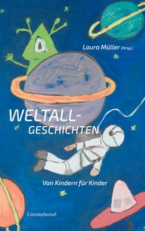 Weltallgeschichten de Laura Müller