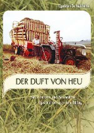 Der Duft von Heu de Gudrun Schultheiss