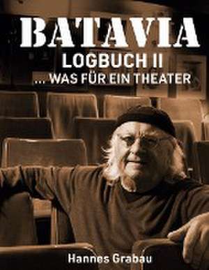 Batavia. Logbuch II de Hannes Grabau