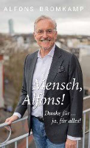 Mensch, Alfons! de Alfons Bromkamp