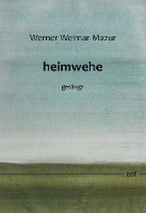 heimwehe de Werner Weimar-Mazur