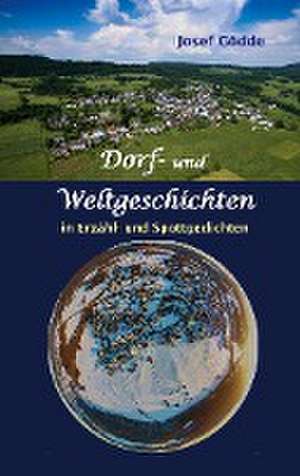 Dorf- und Weltgeschichten de Josef Gödde