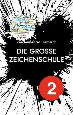 Die große Zeichenschule de Zeichenlehrer Harnisch