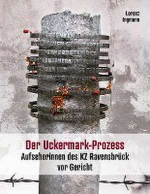 Der Uckermark-Prozess de Lorenz Ingmann