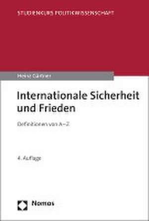 Internationale Sicherheit und Frieden de Heinz Gärtner