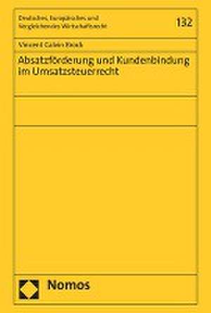 Absatzförderung und Kundenbindung im Umsatzsteuerrecht de Vincent Calvin Brock