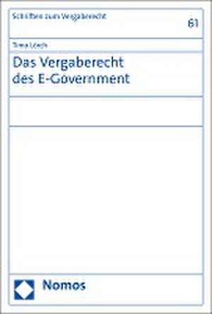 Das Vergaberecht des E-Government de Timo Lörch