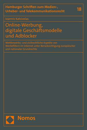 Online-Werbung, digitale Geschäftsmodelle und Adblocker de Ioannis Katsivelas