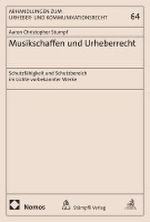 Musikschaffen und Urheberrecht de Aaron Christopher Stumpf