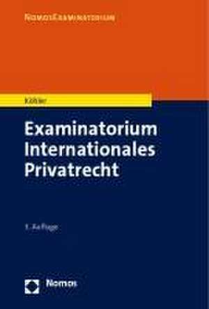 Examinatorium Internationales Privatrecht de Andreas Köhler