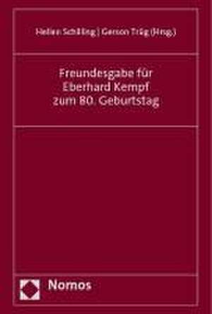 Freundesgabe für Eberhard Kempf zum 80. Geburtstag de Hellen Schilling