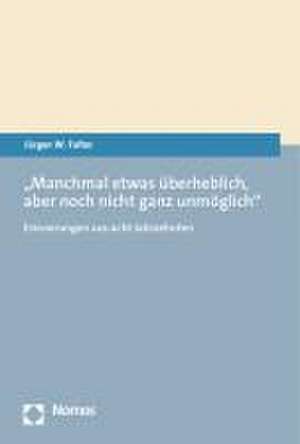 "Manchmal etwas überheblich, aber noch nicht ganz unmöglich" de Jürgen W. Falter