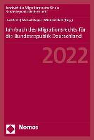 Jahrbuch des Migrationsrechts für die Bundesrepublik Deutschland 2022 de Uwe Berlit