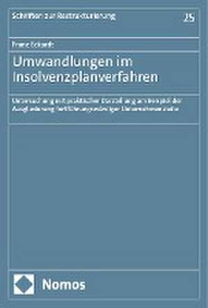 Umwandlungen im Insolvenzplanverfahren de Franz Eckardt