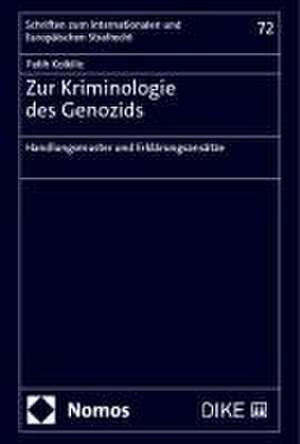 Zur Kriminologie des Genozids - Handlungsmuster und Erklärungsansätze de Fatih Kolkilic