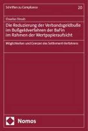 Die Reduzierung der Verbandsgeldbuße im Bußgeldverfahren der BaFin im Rahmen der Wertpapieraufsicht de Claudius Straub