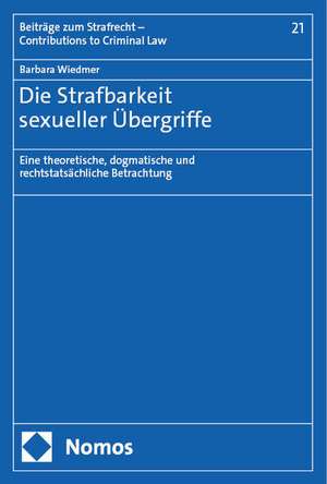 Die Strafbarkeit sexueller Übergriffe de Barbara Wiedmer