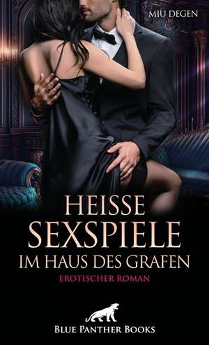 Heiße Sexspiele im Haus des Grafen | Erotischer Roman de Miu Degen