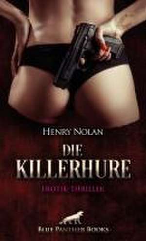 Die KillerHure | Erotik-Thriller de Henry Nolan