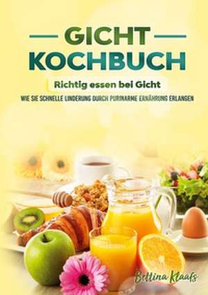 Gicht Kochbuch de Bettina Klaafs