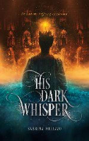 His Dark Whisper de Sabrina Milazzo