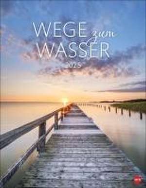 Wege zum Wasser Posterkalender 2025 de Heye