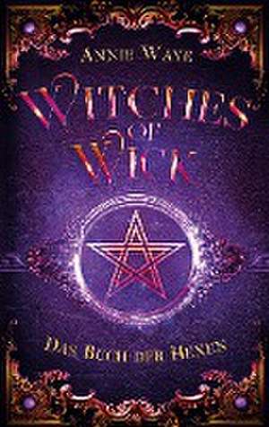 Witches of Wick 1: Das Buch der Hexen de Annie Waye