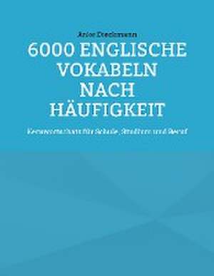 6000 Englische Vokabeln nach Häufigkeit de Anke Dieckmann